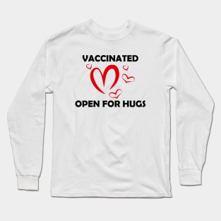 Vaccinated Open For Hugs - Immunization Pro-Vaccine - Black Lettering Long Sleeve T-Shirt